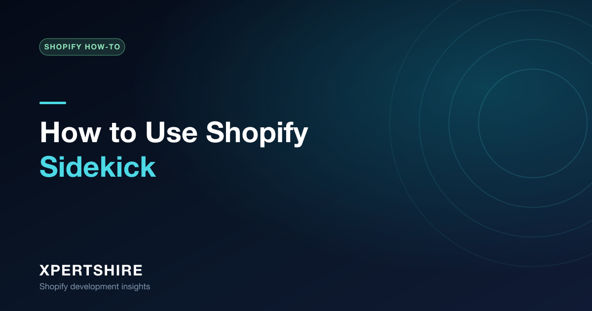How to Use Shopify Sidekick (2026): A Plain-English Guide for Store Owners
